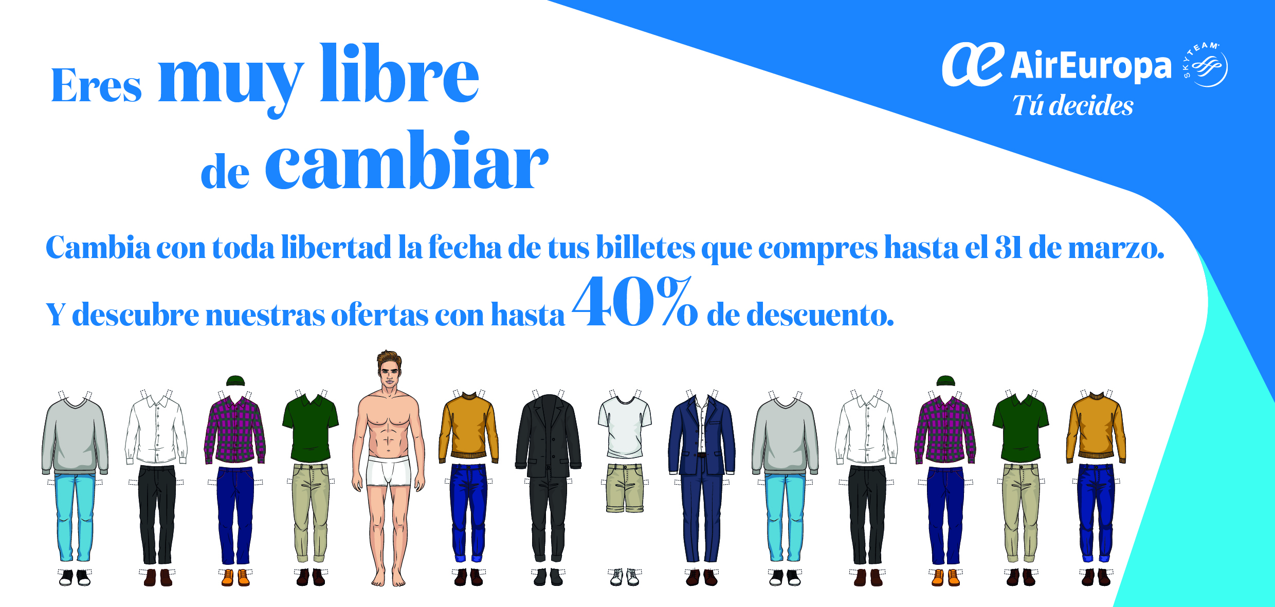 Campaña 'Eres muy libre de cambiar' de Air Europa
